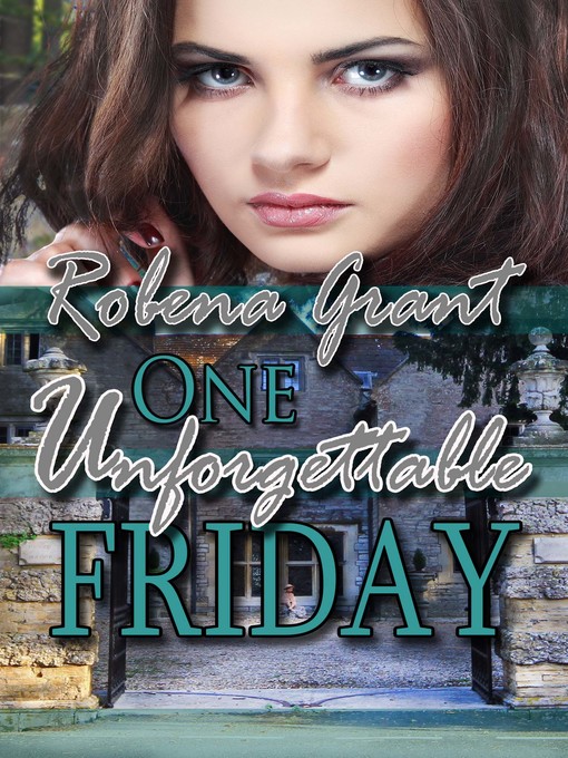 Title details for One Unforgettable Friday by Robena Grant - Available